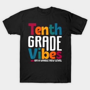 Tenth Grade Vibes On A Whole New Level Back To School T-Shirt